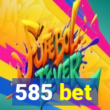 585 bet